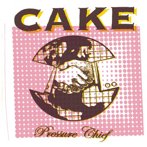 Cake - Pressure Chief (2004)