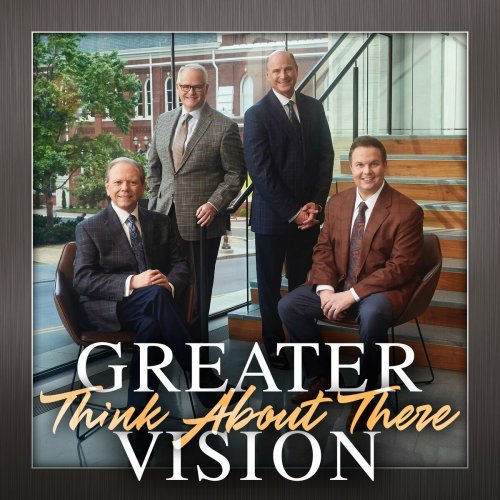 Greater Vision - Think About There (2022)