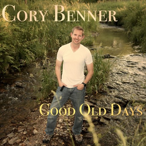 Cory Benner - Good Old Days (2022)