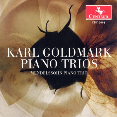 Mendelssohn Piano Trio - Goldmark: Piano Trios (2004)