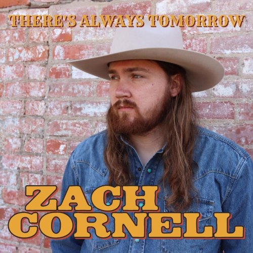 Zach Cornell - There's Always Tomorrow (2022)