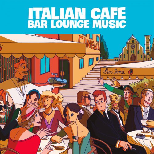 VA - Italian Cafe Bar Lounge Music (2022)