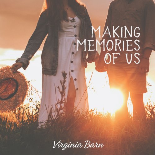 Virginia Barn - Making Memories of Us (2022) Hi Res