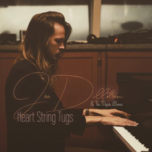 Joe Dillstrom - Heart String Tugs (2022)