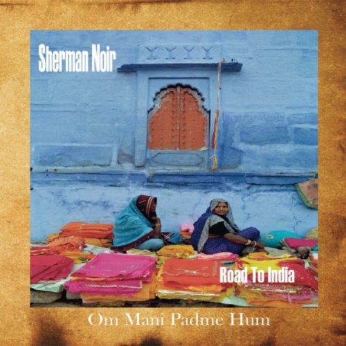 Sherman Noir - Road To India (2006) FLAC