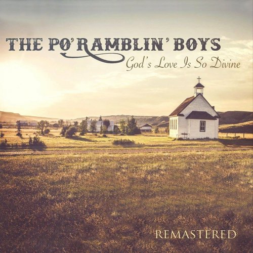 The Po' Ramblin' Boys - God's Love Is so Divine (Remastered) (2022)