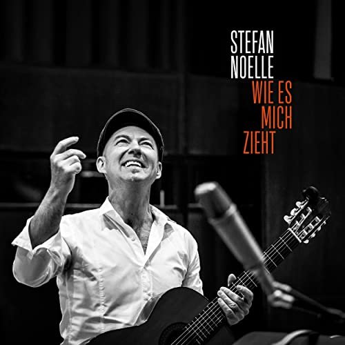 Stefan Noelle - Wie es mich zieht (2022)