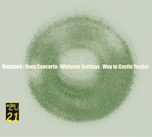 Oliver Knussen, London Sinfonietta - Knussen: Horn Concerto, Whitman Settings (1996)