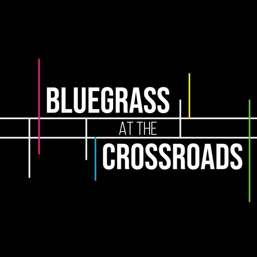 Bluegrass at the Crossroads - Bluegrass at the Crossroads (2022)