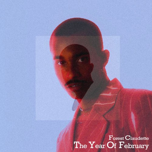 Forest Claudette - The Year of February EP (2022) Hi-Res