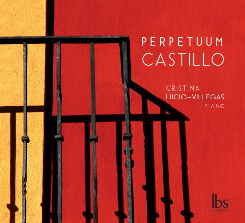 Cristina Lucio-Villegas - Perpetuum Castillo (2015) [.flac 24bit/48kHz]