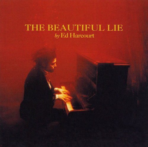 Ed Harcourt - The Beautiful Lie (2006)