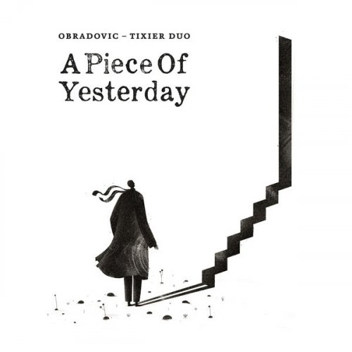 Obradovic-Tixier Duo - A Piece of Yesterday (2022) [Hi-Res]