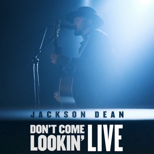 Jackson Dean - Don't Come Lookin' (Live) (2022) Hi Res