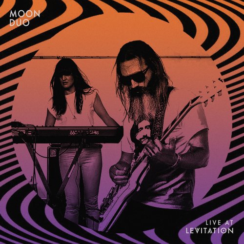 Moon Duo - Live at Levitation (2022) Hi-Res