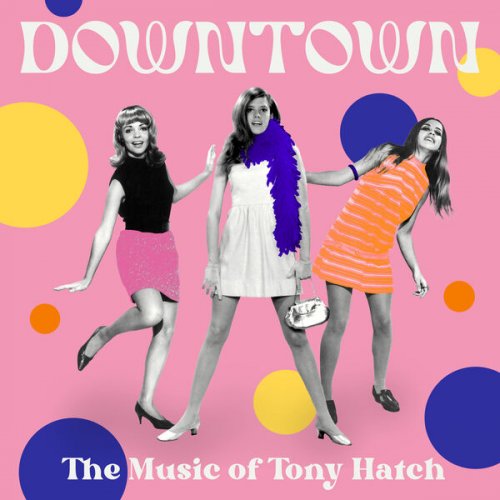 VA - Downtown: The Music of Tony Hatch (2022)