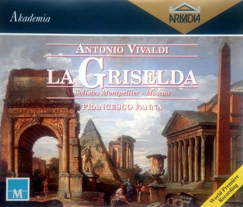 Solistes Montpelier-Moscou, Francesco Fanna - Vivaldi: La Griselda (1995) CD-Rip