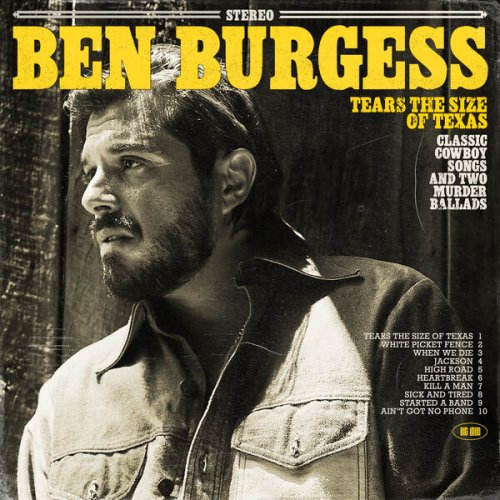 Ben Burgess - Tears the Size of Texas: Classic Cowboy Songs and Two Murder Ballads (2022) Hi-Res