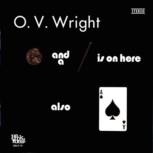 O.V. Wright - A Nickel And A Nail And The Ace Of Spades (1971/2010)