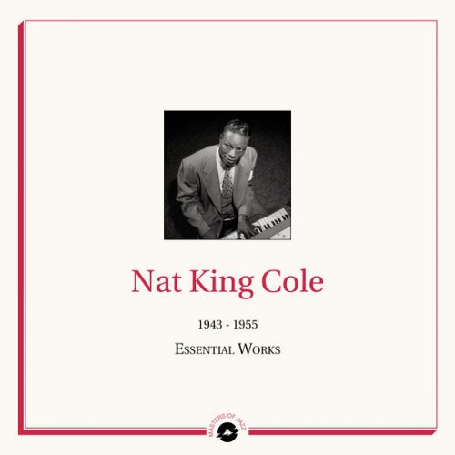 Nat King Cole - Masters of Jazz Presents: Nat King Cole (1943 - 1955 Essential Works) (2020) FLAC