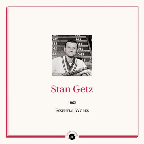 Stan Getz - Masters of Jazz Presents: Stan Getz (1962 Essential Works) (2021) FLAC