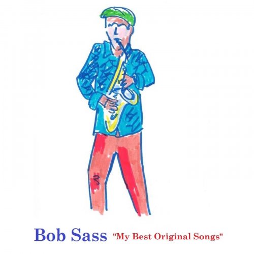 Bob Sass - My Best Original Songs (2022)