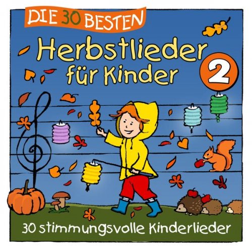 Simone Sommerland, Karsten Glück & die Kita-Frösche - Die 30 besten Herbstlieder 2 (2022)