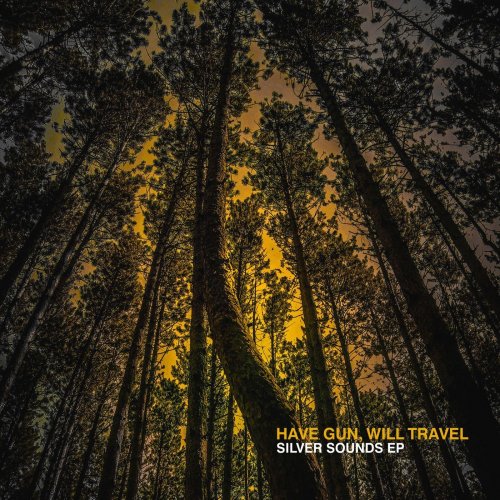 Have Gun, Will Travel - Silver Sounds EP (2022)