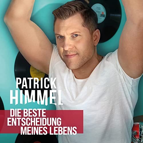 Patrick Himmel - Die beste Entscheidung meines Lebens (2022)