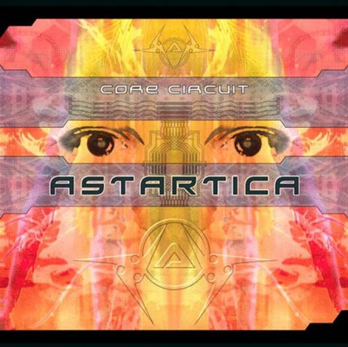 Astartica - Core Circuit (2008) FLAC