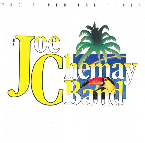 The Joe Chemay Band - The Riper The Finer (1981/2002)