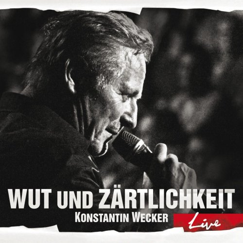 Konstantin Wecker - Wut und Zärtlichkeit (Live) (2011)