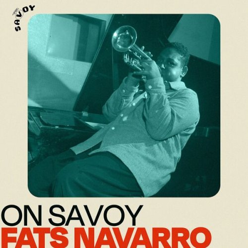 Fats Navarro - On Savoy: Fats Navarro (2022)