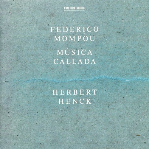 Herbert Henck - Mompou: Música Callada (1995)