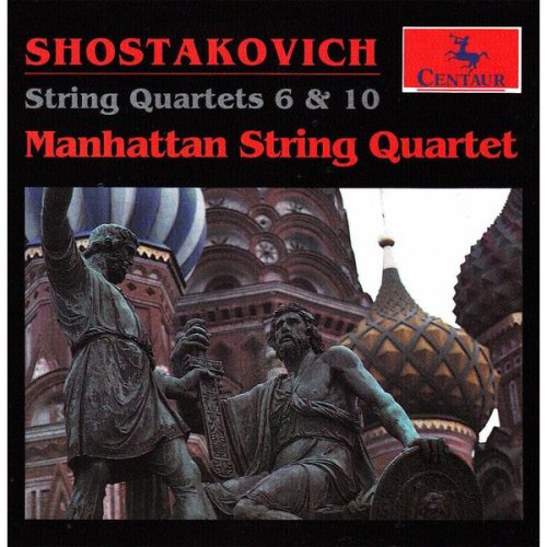 Manhattan String Quartet - Shostakovich: String Quartets Nos. 6 & 10 (1988)