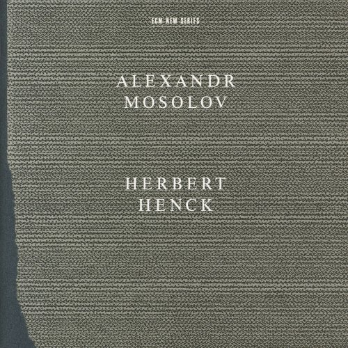 Herbert Henck - Alexandr Mosolov (1996)