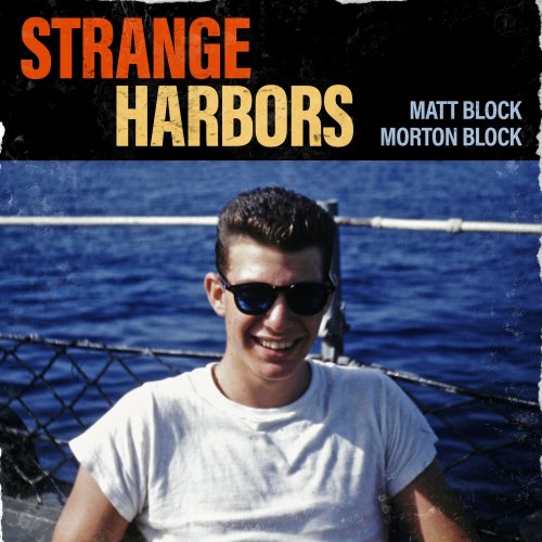 Matt Block & Morton Block - Strange Harbors (2022) Hi Res