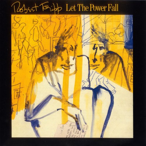 Robert Fripp - Let The Power Fall (1989)