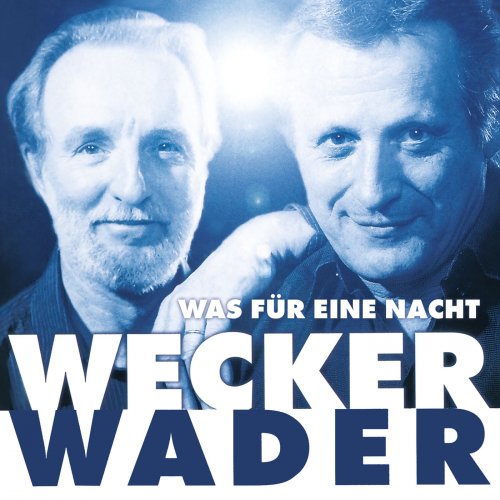 Hannes Wader, Konstantin Wecker - Was für eine Nacht (Live) (2001)
