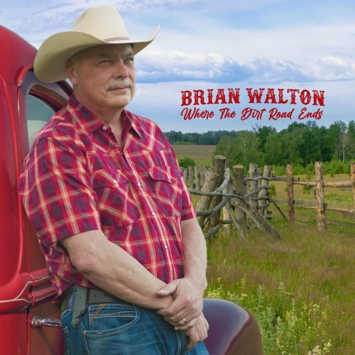 Brian Walton - Where The Dirt Road Ends (2022)