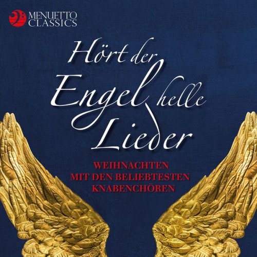 VA - Hört der Engel helle Lieder - Weihnachten mit den beliebtesten Knabenchören (2017)