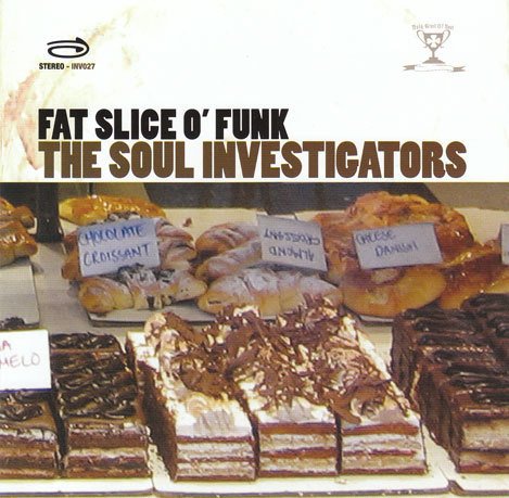 The Soul investigators - Fat Slice O' Funk (2006)