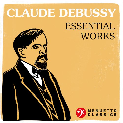 VA - Claude Debussy: Essential Works (2018)