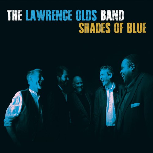 The Lawrence Olds Band - Shades of Blue (2015)