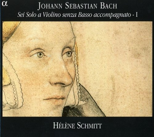 Hélène Schmitt - J.S. Bach: Sei Solo a Violino senza Basso accompagnato (2CD) (2006) CD-Rip