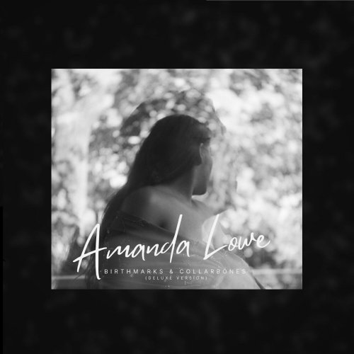 Amanda Lowe - Birthmarks & Collarbones (Deluxe Version) (2022)