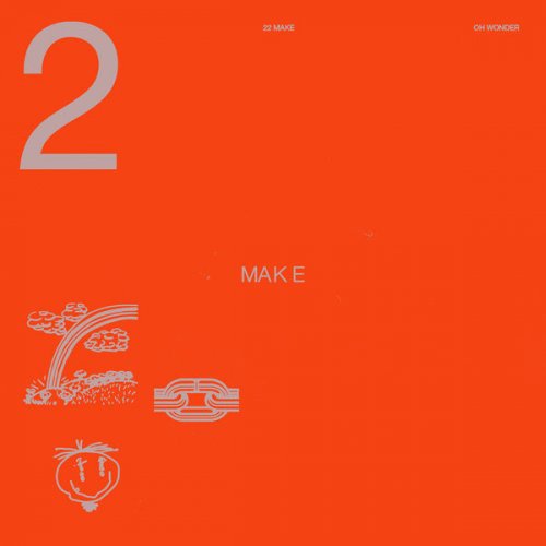 Oh Wonder - 22 Make (2022) Hi Res