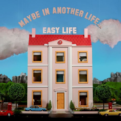 Easy Life - MAYBE IN ANOTHER LIFE... (2022) Hi Res