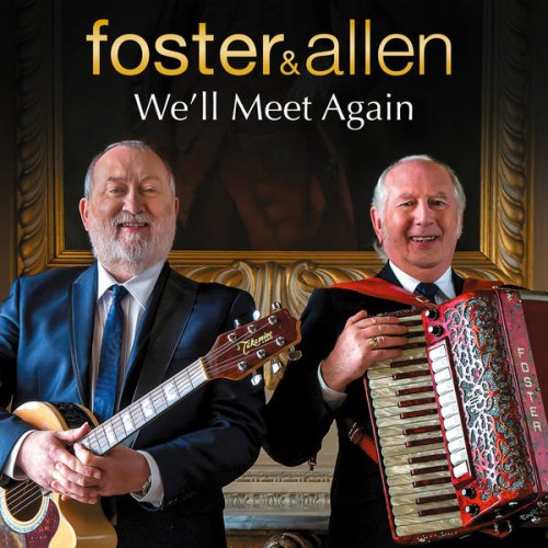 Foster & Allen - We'll Meet Again (2022) Hi Res