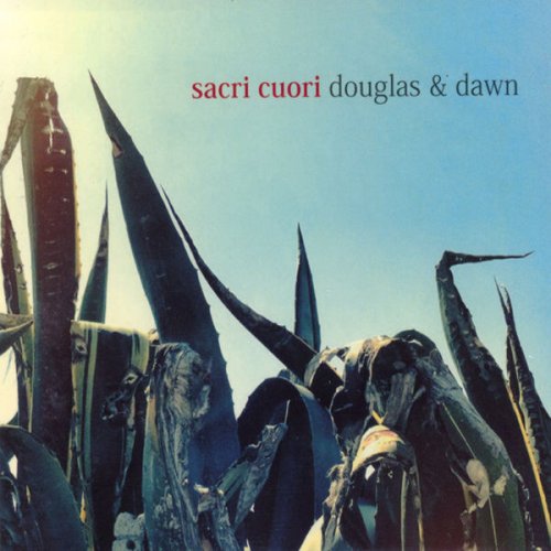 Sacri Cuori - Douglas & Dawn (2011)